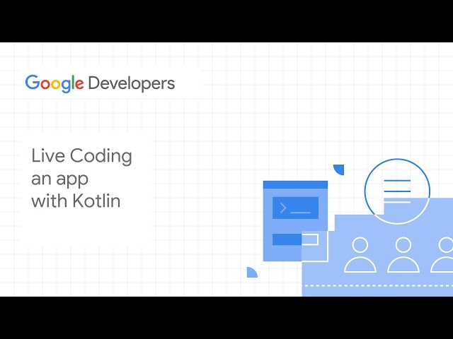 Live coding an app with Kotlin