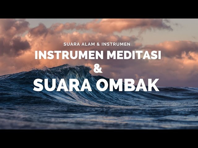 TERAPI SUARA ALAM, SUARA OMBAK DAN INSTRUMEN MEDITASI SEBAGAI RELAKSASI