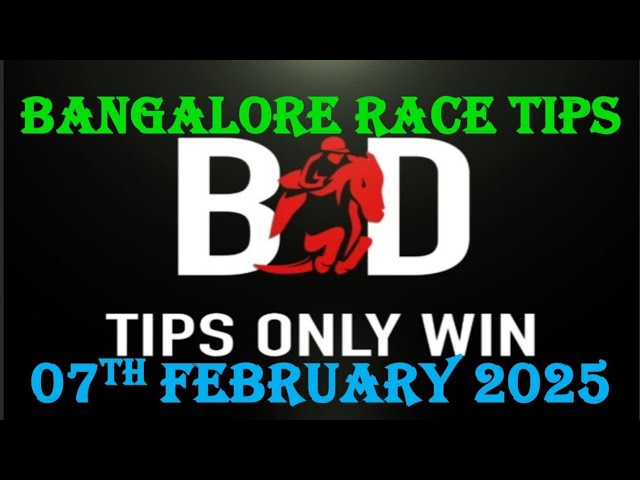 BANGALORE RACE TIPS | 07/02/2025 | HORSE RACING TIPS | TODAY BANGALORE RACE TIPS | (@TIPSONLYWIN)