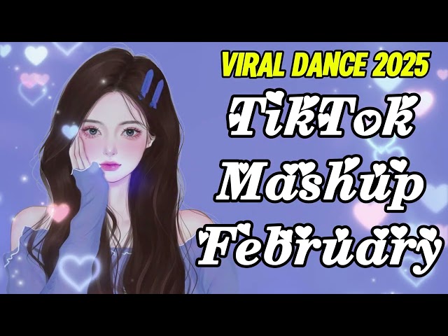 TikTok Mashup 2025 ✨ February ❤️(not clean)