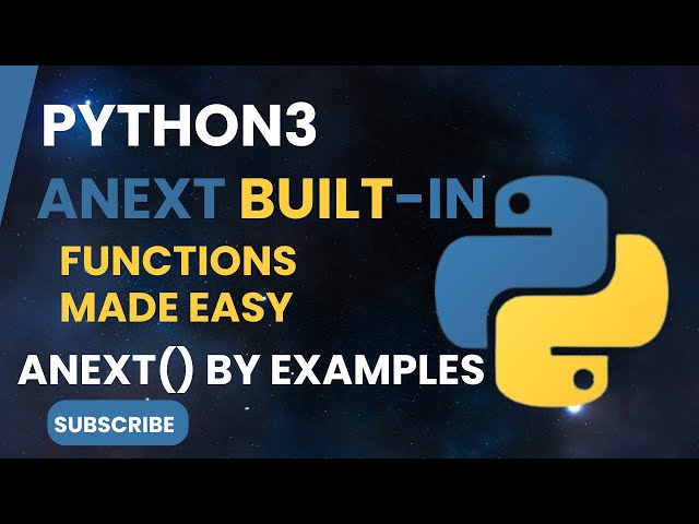 Python3 Anext Built-in Function Made Easy: Anext by Example