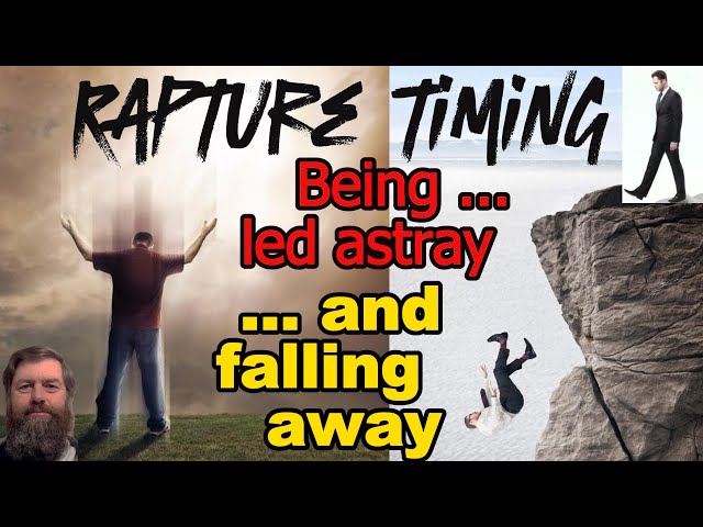 Intro to Rapture Timing - End Times Solution to Falling Away or Being Led Astray