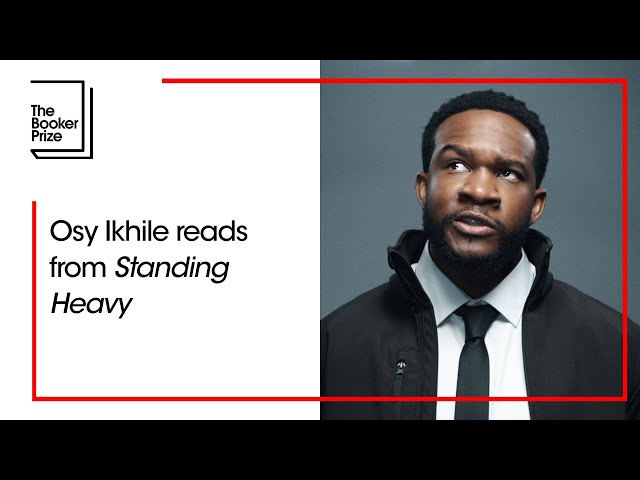 Osy Ikhile reads from ‘Standing Heavy’ | The Booker Prize