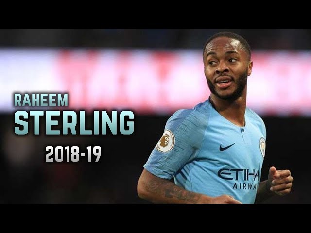 Raheem Sterling 2018/2019 - Crazy Skills & Goals