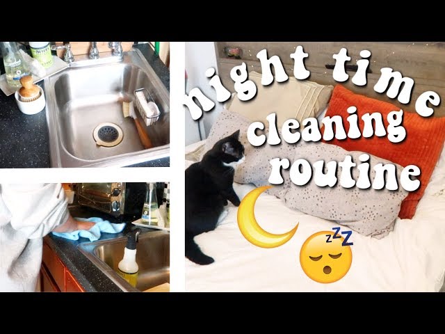 Night time cleaning routine!