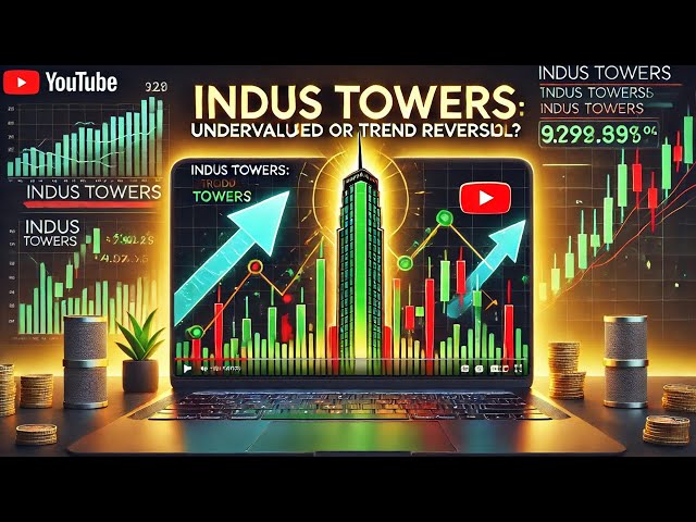 Indus Towers Stock: Fundamental & Technical Breakdown! 📊#StockMarket #industowers #sharemarket EP 04