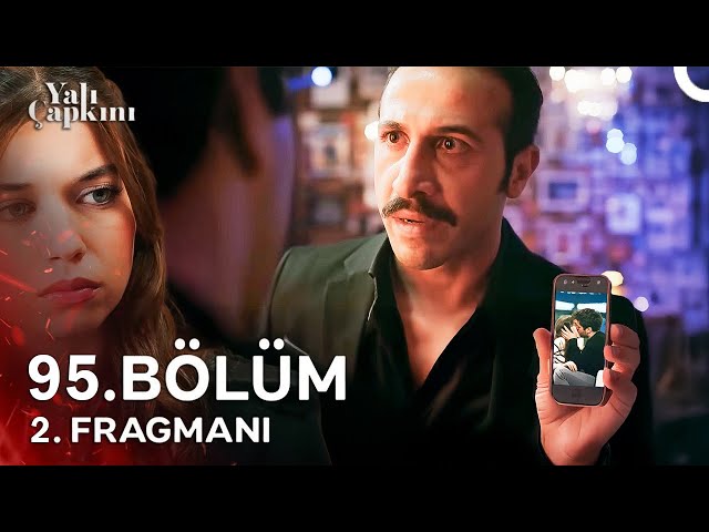 Yalı Çapkını 95. Bölüm 2. Fragmanı | Karımı Öperken İnkar Edemezsin!