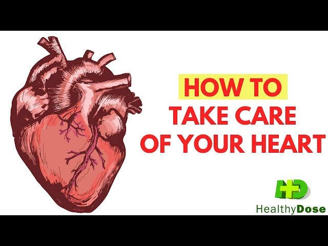 ❤️ How To Take Care of Your Heart