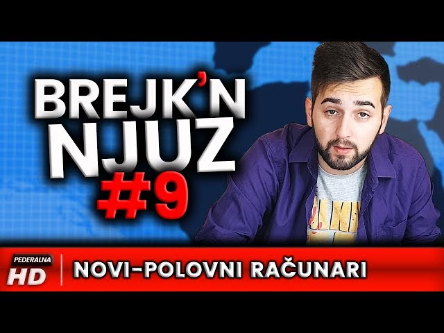 NOVI-POLOVNI RAČUNARI - Brejk'n Njuz #9