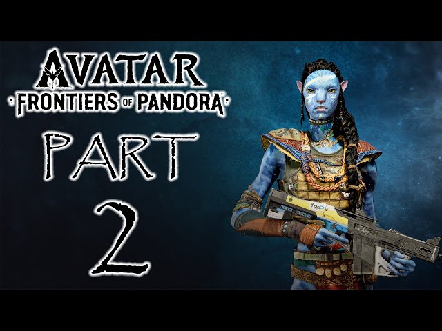 Avatar: Frontiers Of Pandora - Gameplay Walkthrough - Part 2 - "Missions 16-31"