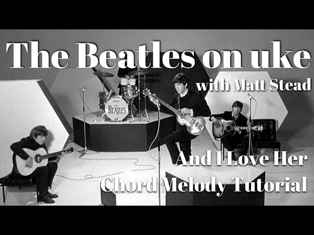 How to play And I Love Her by The Beatles lesson trailer