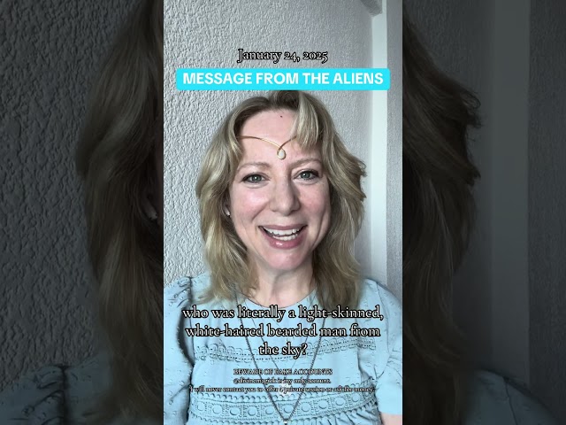 JANUARY 24, 2025 👽💕 -- Message from the Aliens: Update from Alien Enki