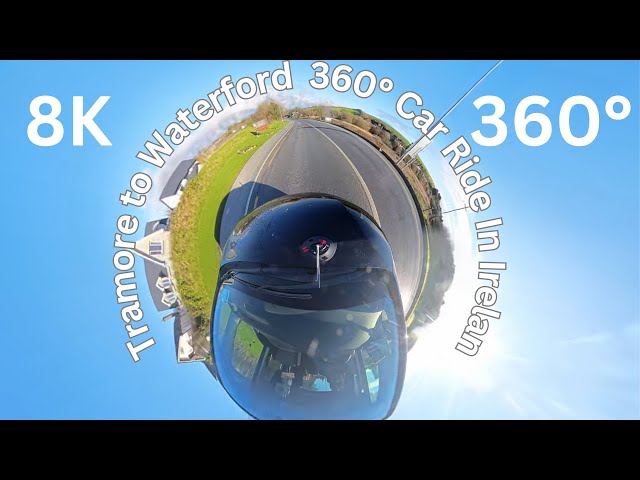 Tramore to Waterford Drive | 360° | 8K | Ireland | 360° Scenic Route