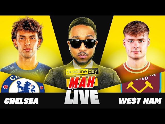 MAH LIVE: CHELSEA VS WEST HAM PREMIER LEAGUE WATCH ALONG + DEADLINE DAY REACTION!