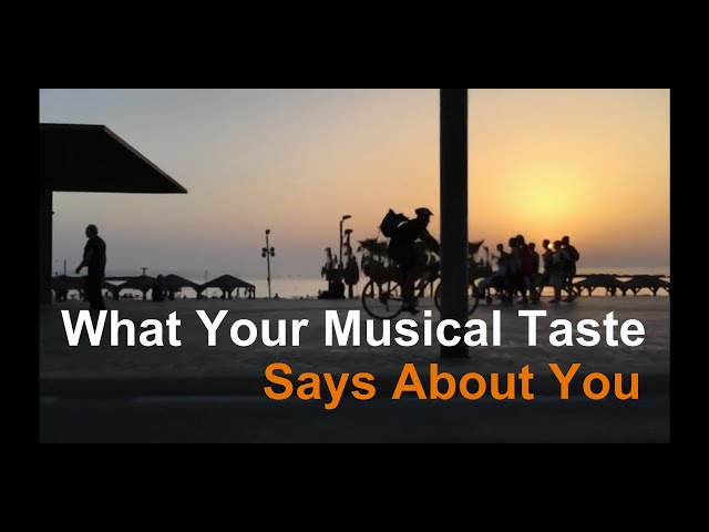 What Your Love Style Says About Your Childhood / What Your Musical Taste Says About You