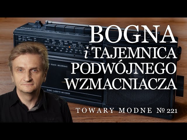 Bogna RM4200 i tajemnica podwójnego wzmacniacza [TOWARY MODNE 221]