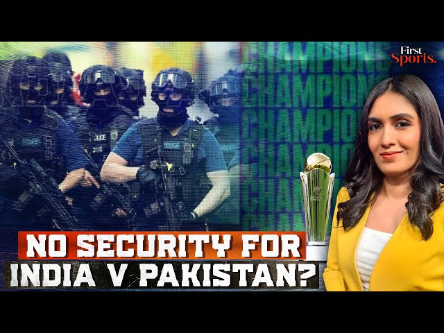 Champions Trophy: No Security For India V Pakistan Match? | First Sports With Rupha Ramani | N18G