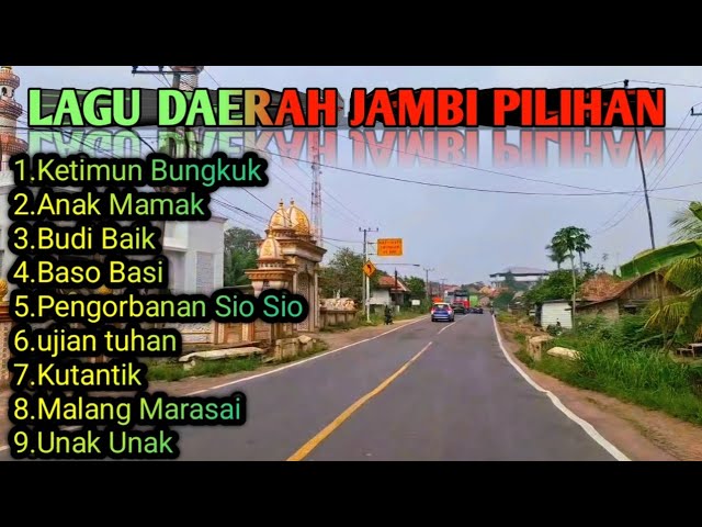 Lagu Daerah Kito Jambi||Lagu Jambi Ketimun Bungkuk||Lagu Jambi Sedih