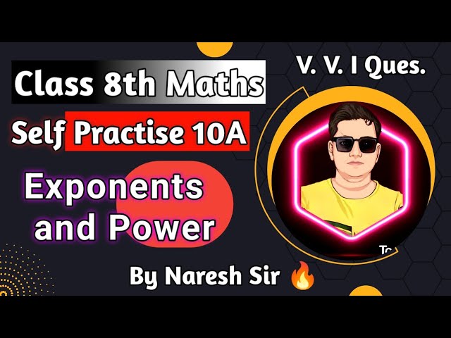 Class 8 Maths Exponents and Power Self Practise 2A |Chapter 10 Exponents Class 8| Harsh Academy