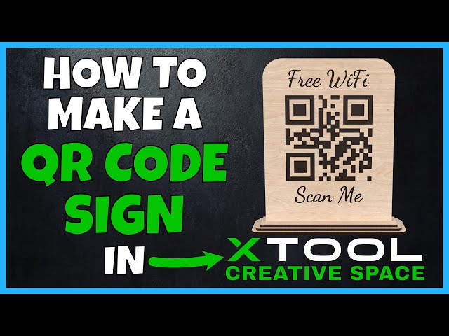 Make a PROFESSIONAL QR Code Sign in 5 Minutes with XTool Creative Space!