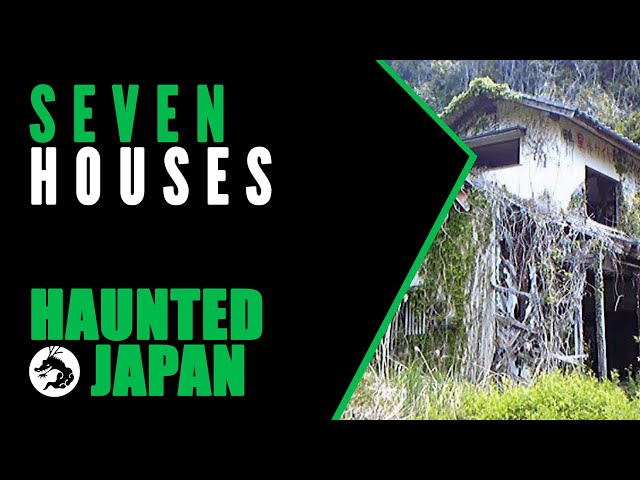 Haunted Japan: Seven Houses