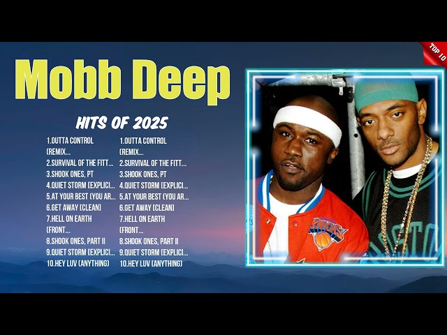 Mobb Deep Trending Music 2025 ~ Best Songs ~ Top Tracks to Listen