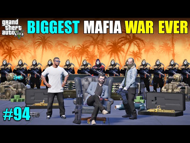 BIGGEST MAFIA WAR OF LOS SANTOS EVER | GTA 5 GAMEPLAY #94