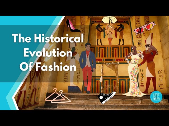 Elegance Uncovered: The Historical Evolution of Fashion