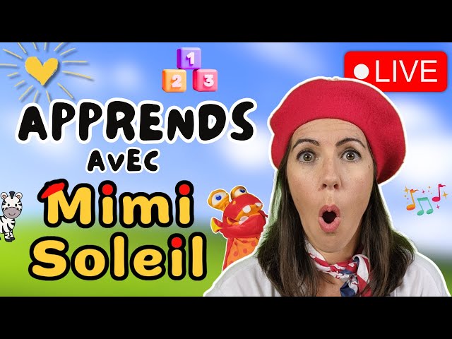 🔴 EN DIRECT Apprends avec Mimi Soleil | Activités chansons comptines| Vidéos éducatives pour enfants