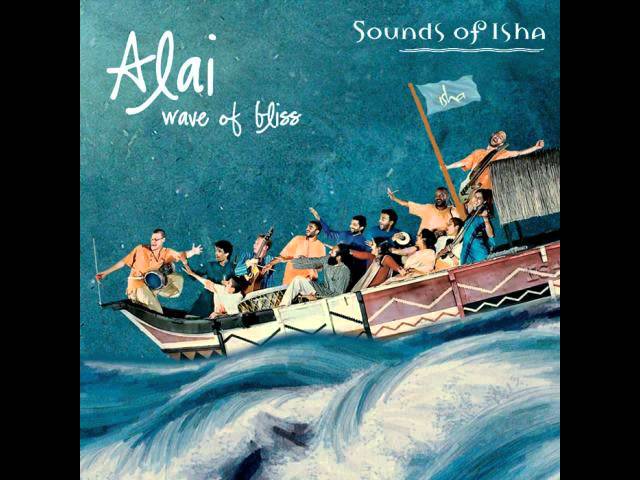 Sounds of Isha - Kanale Kanale | Alai - Wave of Bliss