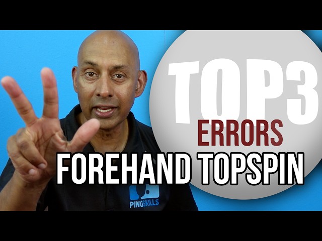 Top 3 Forehand Mistakes