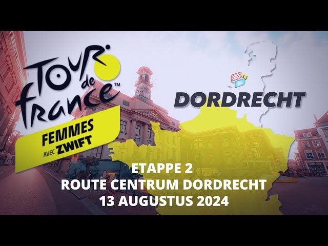 DORDRECHT - TOUR DE FEMMES 2024 - [ centrum route verkenning Etappe 2 ]