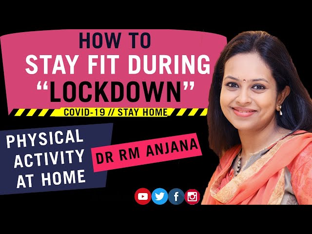 STAY FIT DURING LOCKDOWN | EXERCISE | HOME WORKOUT DURING LOCKDOWN | DR RM ANJANA DIABETOLOGIST