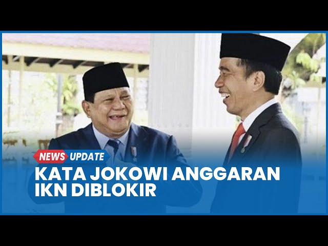 Jokowi soal Anggaran IKN Diblokir Prabowo: Itu Kan Urusan Pemerintah Jangan Ditarik-tarik