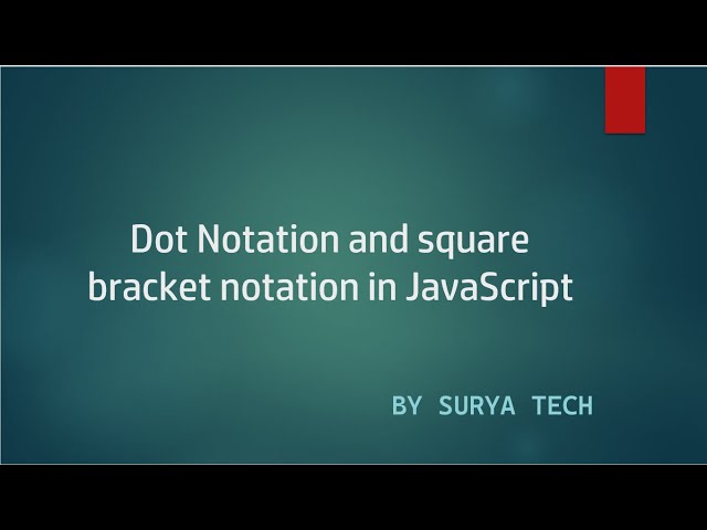 Dot notation and square bracket notation in JavaScript