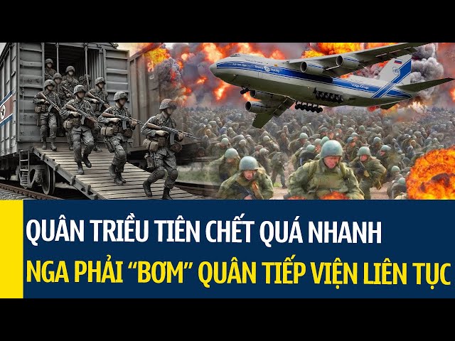 Quân Triều Tiên tử trận quá nhanh, Nga phải "bơm" quân tiếp viện liên tục chống lại Ukraine ở Kursk