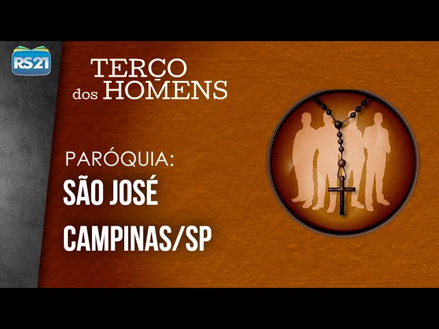 Terço dos Homens | Paróquia São José  | Rede Século 21