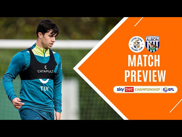 RUNNING OUT OF DEFENDERS! Luton Town v West Brom | Match Preview | EFL Championship