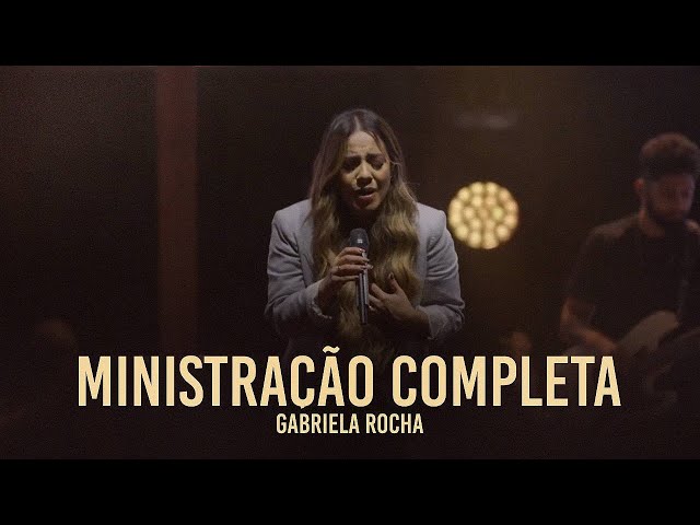 Ministração de Gabriela Rocha - O Céu invadiu a Igreja neste dia 🙏