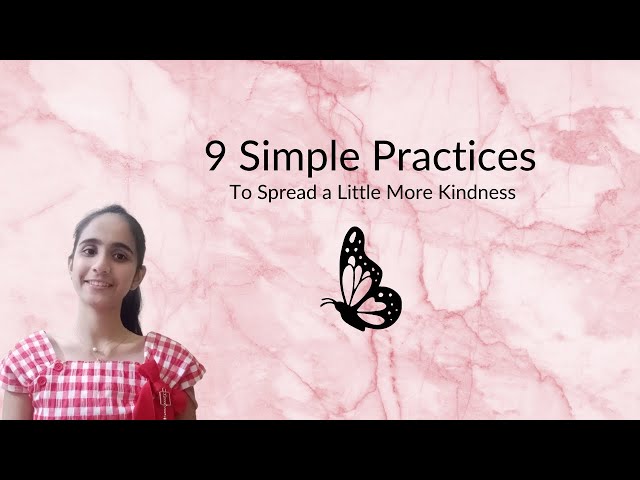 9 Simple Practices to Spread a little more Kindness!!