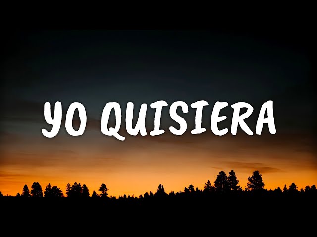 Reik - Yo Quisiera (Lyrics/Letra)