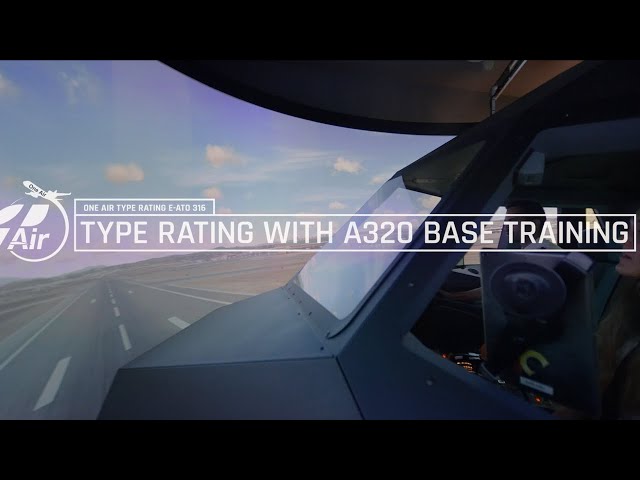 TYPE RATING AIRBUS A320 + BASE TRAINING | One Air Type Rating