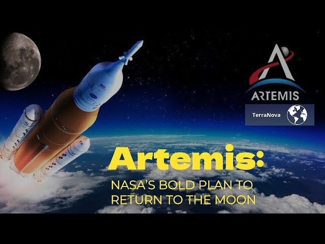 Artemis: NASA’s Bold Plan to Return to the Moon | TerraNova