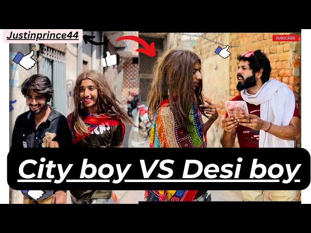 Desi VS City boy : JUSTIN PRINCE