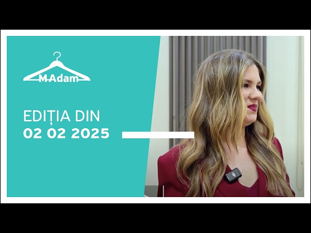 M-Adam, ediția din 02.02.2025