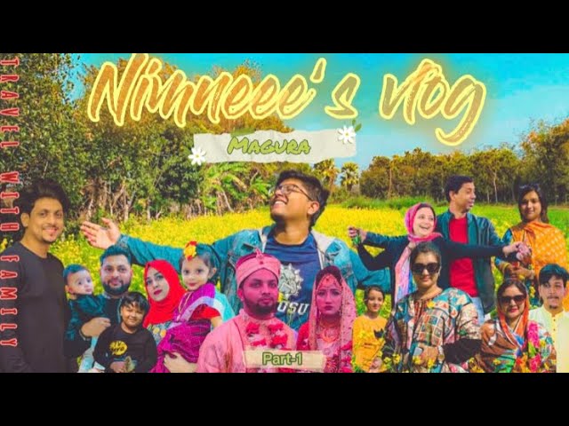 Travel to Magura || Nimneee’s  Vlog || part-1 || Bangladesh 🇧🇩