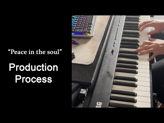 Music Production Process: Peace In The Soul