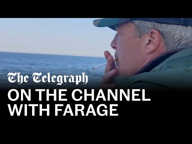 Farage takes Telegraph onto Channel boat as migrant number hits milestone | Dispatch