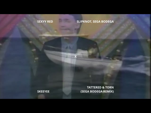 SKEEYEE X TATTERED & TORN (SEGA BODEGA REMIX)