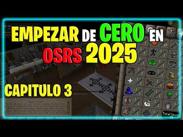 [OSRS] ⚔️🏹CAP:3 COMO iniciar en OSRS en 2025: Guia para NUEVOS JUGADORES🔥